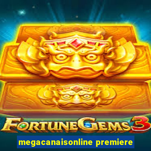 megacanaisonline premiere